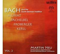 MARTIN NEU - BACH AND THE SOUTH GERMAN TRADITION VOL.2