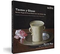Martin Neu; Ensemble Officium - Tientos Y Glosas (Iberian Organ & Choral Music From The Golden Age)