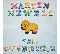 MARTIN NEWELL - THE OFF WHITE ALBUM [VINYL]