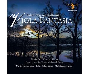 Martin Outram, Julian Rolton & Mark Padmore - Vaughan Williams: Viola Fantasia - Works For Viola And Piano