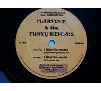MARTIN P & THE FUNKY HEPCATS I Like The Music 12"