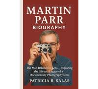 MARTIN PARR BIOGRAPHY: The Man Behind the Lens-Exploring the Life and Legacy of a Documentary Photography Icon