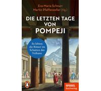 Martin Pfaffenz Die letzten Tage von Pompeji: So lebten die Römer im (Paperback)
