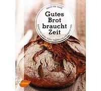 Martin Pöt Stol Gutes Brot braucht Zeit: Backen mit langer, kalter T (Paperback)