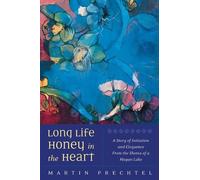 Martín Prechtel Long Life, Honey in the Heart (Paperback) (US IMPORT)