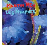 Martin Rev - Les Nymphes