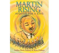Martin Rising (Scholastic Press Picture Books): Requiem for a King