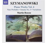 Martin Roscoe - SZYMANOWSKI: Piano Works, Vol. 4