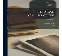 Martin Ross The Real Charlotte; Volume 1 Paperback Book Martin Ross Multicolor
