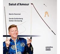 Martin Rummel, Gerda Guttenberg, Stefan Stroissnig - Salut D'Amour