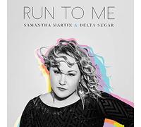MARTIN,SAMANTHA & DELTA SUGAR - Run To Me
