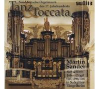 Martin Sander : Tanz Toccata: Norddeutsche Orgelmusik Des 17. Jarhunderts CD