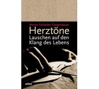 Martin Schleske Herztöne: Lauschen auf den Klang des Lebens (Hardback)