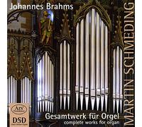 Martin Schmeding - Johannes Brahms: Complete Organ Works