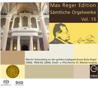 Martin Schmeding - Max Reger Edition - Complete Organ Works Vol. 15 [SACD]