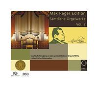 Martin Schmeding - Max Reger Edition - Complete Organ Works Vol. 2