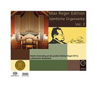 Martin Schmeding - Max Reger Edition - Complete Organ Works Vol. 3