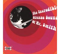 Martin Schmidt - Incredible Strange Sounds of Mr. Smith