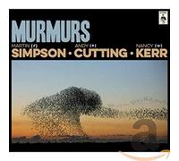 Martin Simpson, Andy Cutting & Nancy Kerr - Murmurs