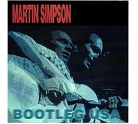 Martin Simpson - Bootleg USA