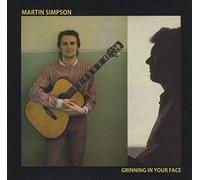Martin Simpson - Grinning In Your Face