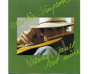Martin Simpson - Nobody's Fault But Mine