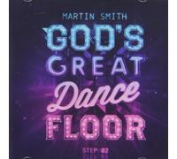 Martin Smith - God's Great Dance Floor Step 2