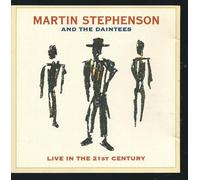 Martin Stephenson & the Daintees - Live in the 21st Century