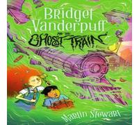 Martin Stewart Bridget Vanderpuff & the Ghost Train Paperback Book Martin Stewart Multicolor