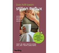 Martin Storr An Das hilft beim stillen Reflux: Schluss mit Husten - (Paperback)