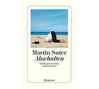 Martin Suter Abschalten: Die Business Class macht Ferien (detebe) (Paperback)
