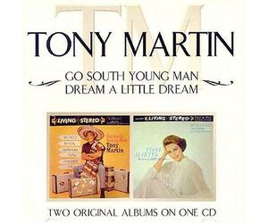 Martin, Tony - Go South Young Man/Dream A Little Dream