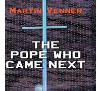 Martin Venner The Pope Who Came Next Hardcover Book Martin Venner Multicolor
