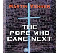 Martin Venner The Pope Who Came Next Paperback Book Martin Venner Multicolor