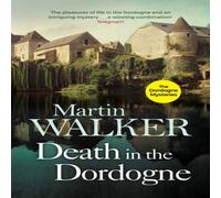 Martin Walker Death in the Dordogne Paperback Book Martin Walker Multicolor
