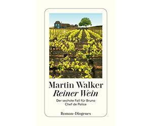 Martin Walker Mic Reiner Wein: Der sechste Fall für Bruno, Chef de (Paperback)