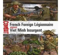 Martin Windrow French Foreign Legionnaire vs Viet Minh Insurgent Paperback Book Martin Windrow Multicolor