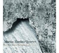 Martin Zenker Quartet - For The Years To Come (2CD)