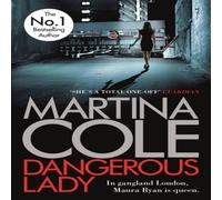 Martina Cole Dangerous Lady : A gritty thriller about the toughest woman in Martina Cole Multicolor