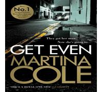 Martina Cole Get Even : A dark thriller of murder, mystery & revenge Martina Cole Multicolor