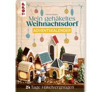 Martina Konecny Mein gehäkeltes Weihnachtsdorf - Adventskalenderbuch: (Hardback)