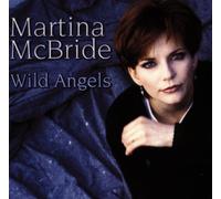 Martina Mcbride - Wild Angels