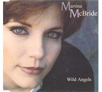 Martina McBride - Wild angels [Single-CD]