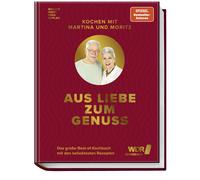 Martina Meuth B Kochen mit Martina und Moritz - Aus Liebe zum Genuss (Paperback)