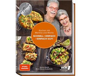 Martina Meuth M Kochen mit Martina und Moritz - Schnell + einfach = e (Hardback)