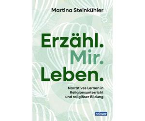 Martina Steink& Erzähl.Mir.Leben.: Narratives Lernen in Religionsunt (Paperback)