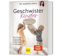Martina Stotz Geschwisterkinder: Streit schlichten, Fairness fördern (Paperback)
