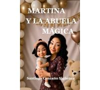 MARTINA Y LA ABUELA MÁGICA