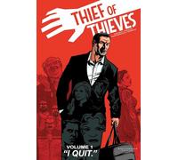Martinbrough, Shawn - Thief of Thieves Volume 1: I Quit (THIEF OF THIEVES TP)