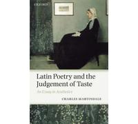 Martindale - Latin Poetry and the Judgement of Taste An Essay in Aest - P555z